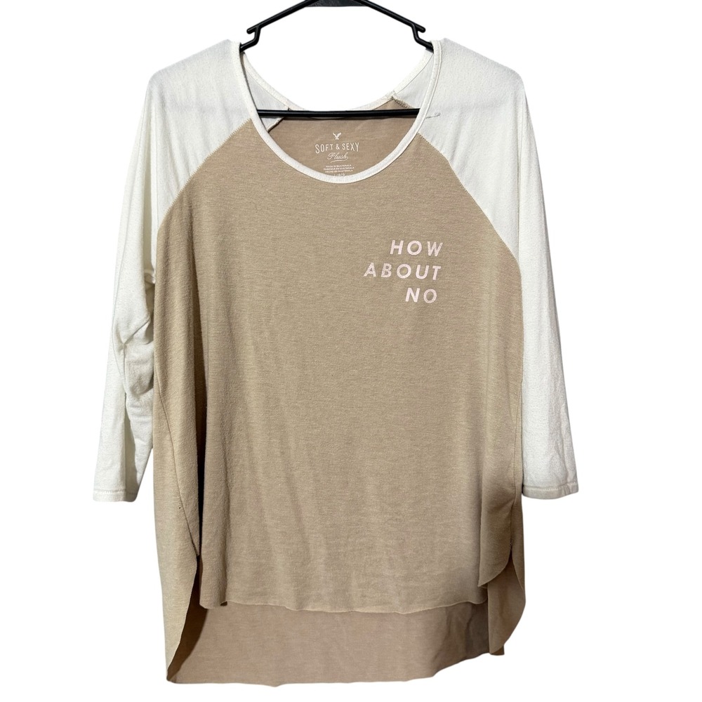 American Eagle Soft & Sexy Plush Raglan Tee Tan White How About No Graphic Large